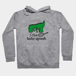 T-Rex hates squash squash dinosaur squash player (dark design) Hoodie